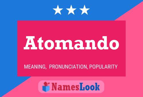 Atomando Name Poster