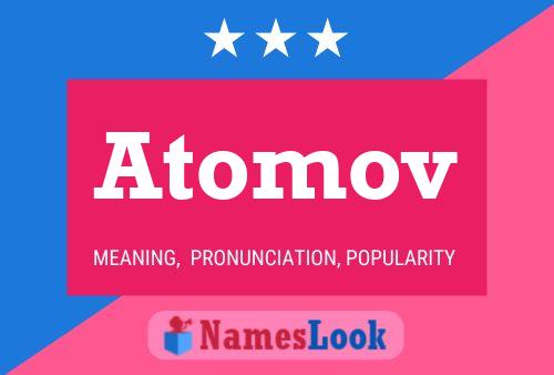 Atomov Name Poster