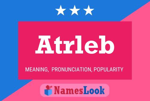 Atrleb Name Poster