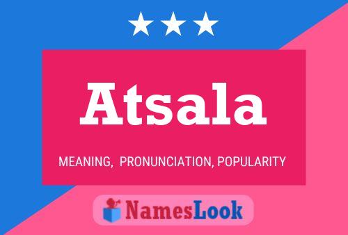 Atsala Name Poster