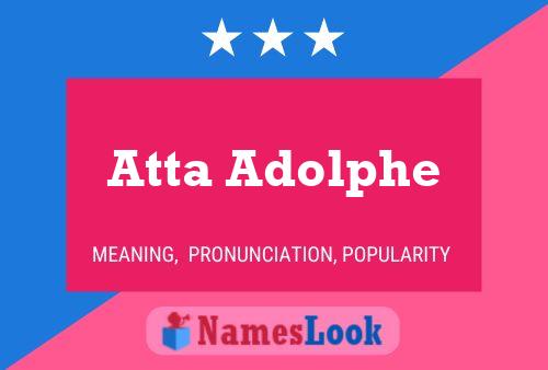 Atta Adolphe Name Poster