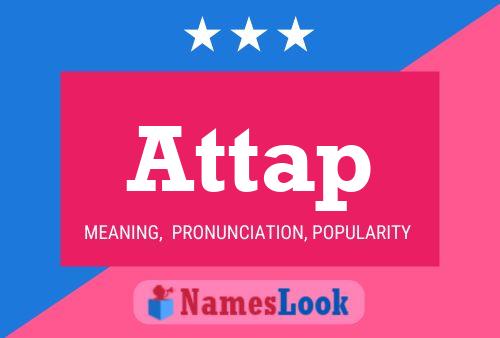 Attap Name Poster