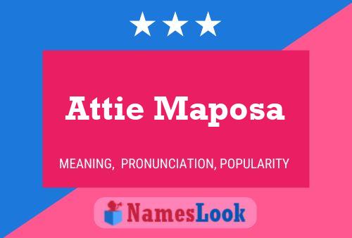 Attie Maposa Name Poster