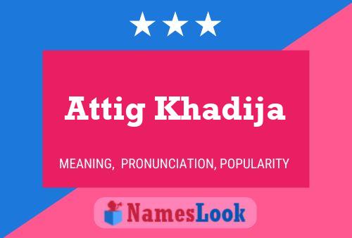 Attig Khadija Name Poster