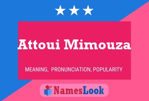 Attoui Mimouza Name Poster