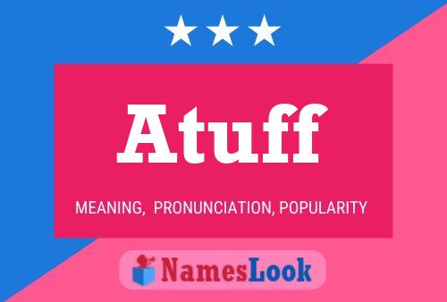 Atuff Name Poster