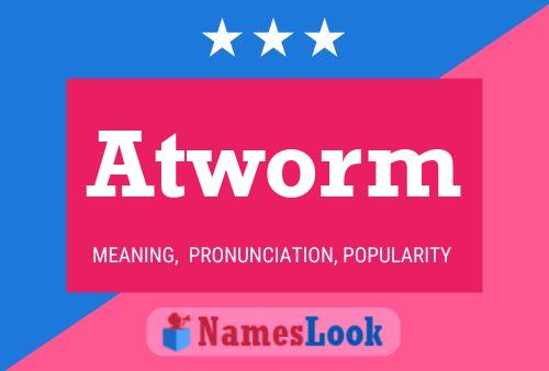 Atworm Name Poster