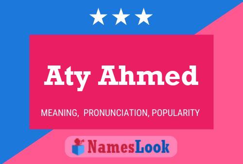 Aty Ahmed Name Poster