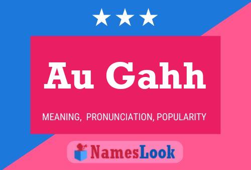 Au Gahh Name Poster