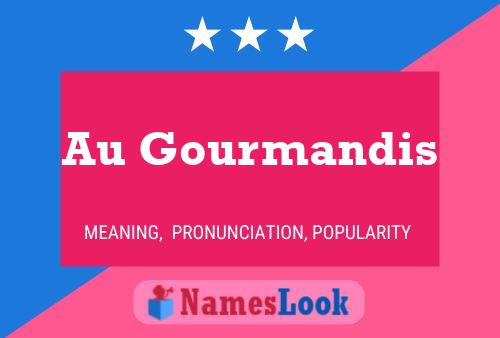 Au Gourmandis Name Poster