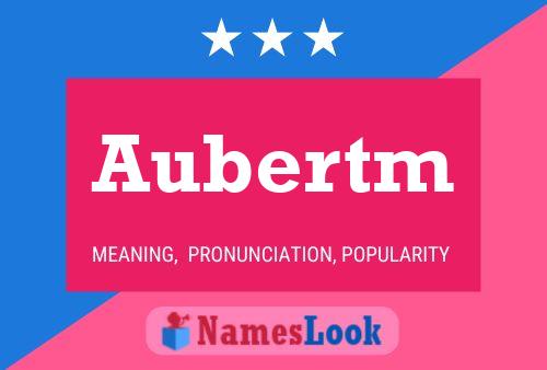 Aubertm Name Poster