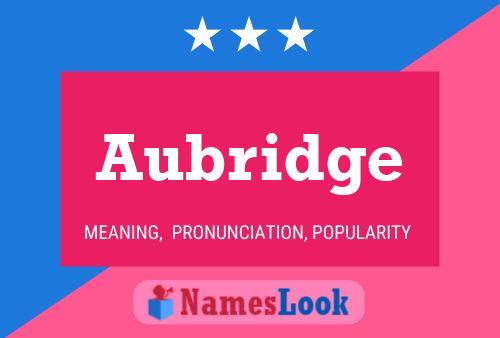 Aubridge Name Poster