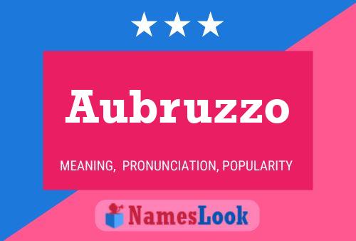 Aubruzzo Name Poster