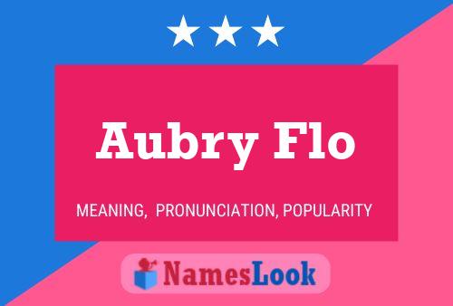 Aubry Flo Name Poster