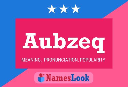 Aubzeq Name Poster