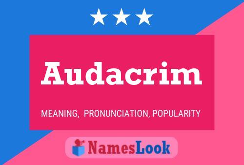 Audacrim Name Poster