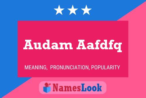 Audam Aafdfq Name Poster