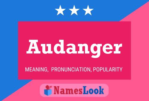 Audanger Name Poster