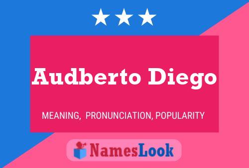 Audberto Diego Name Poster