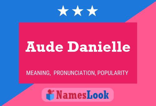 Aude Danielle Name Poster