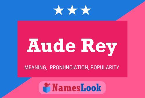 Aude Rey Name Poster