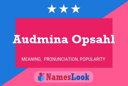 Audmina Opsahl Name Poster