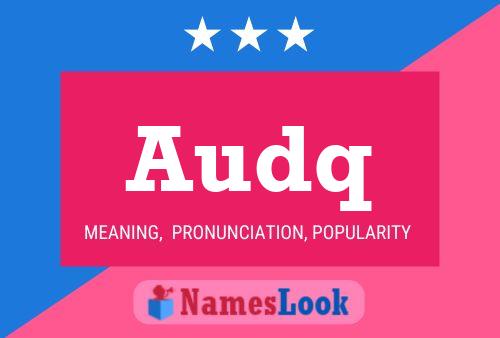 Audq Name Poster