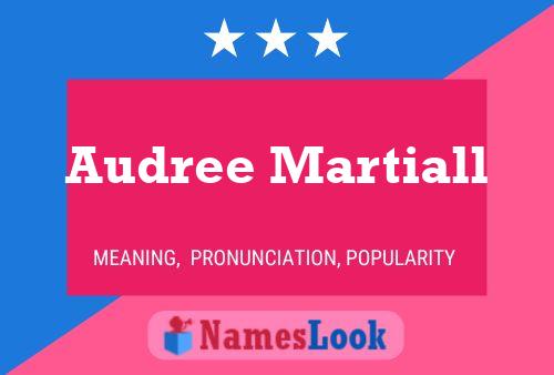 Audree Martiall Name Poster