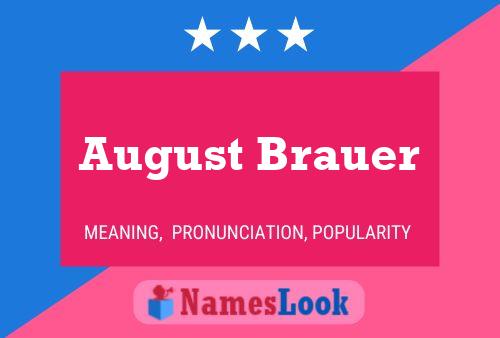 August Brauer Name Poster