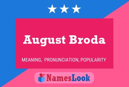 August Broda Name Poster