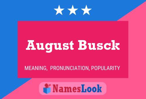 August Busck Name Poster