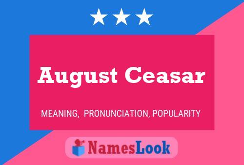 August Ceasar Name Poster