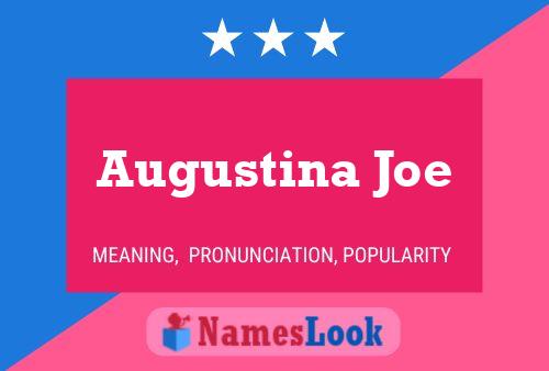 Augustina Joe Name Poster