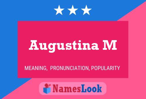 Augustina M Name Poster