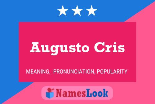 Augusto Cris Name Poster