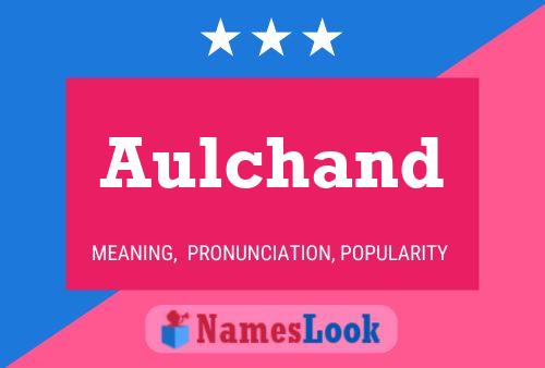 Aulchand Name Poster