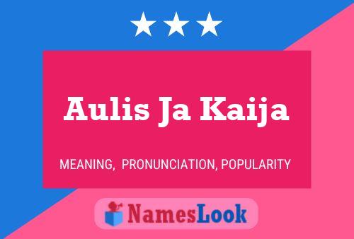 Aulis Ja Kaija Name Poster