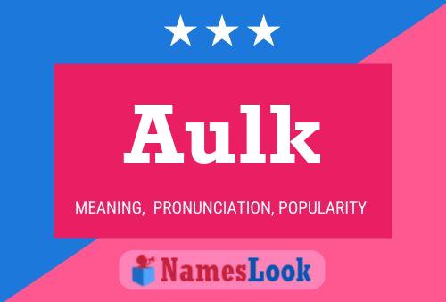 Aulk Name Poster