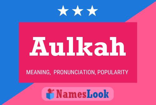 Aulkah Name Poster