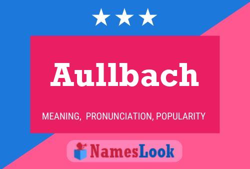 Aullbach Name Poster