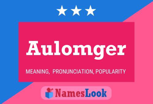 Aulomger Name Poster