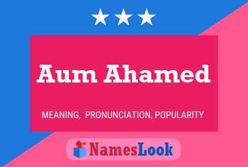 Aum Ahamed Name Poster