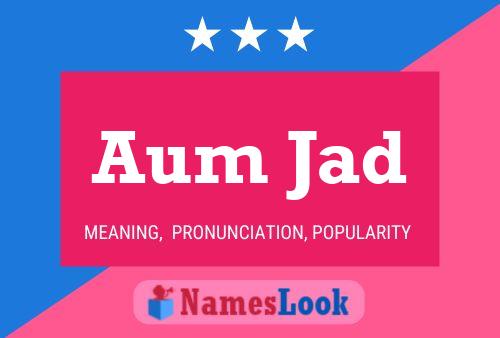 Aum Jad Name Poster