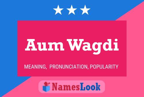 Aum Wagdi Name Poster