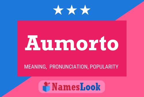 Aumorto Name Poster