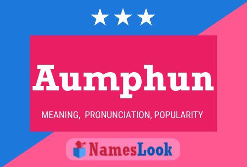 Aumphun Name Poster