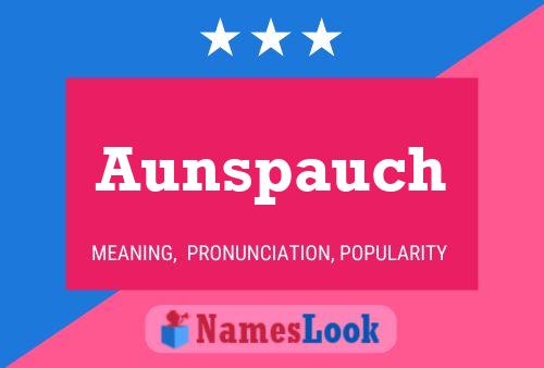 Aunspauch Name Poster