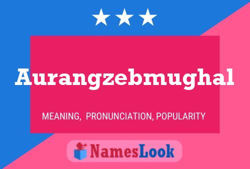 Aurangzebmughal Name Poster