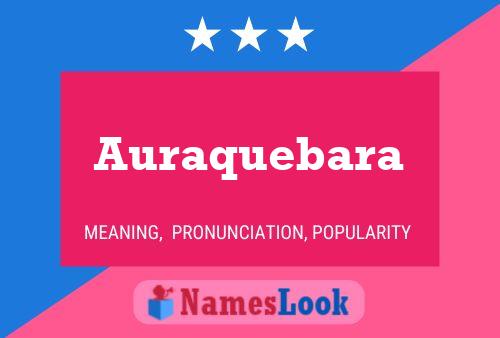 Auraquebara Name Poster