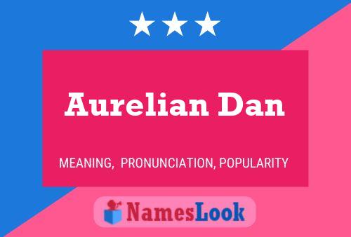 Aurelian Dan Name Poster